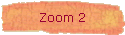 Zoom 2
